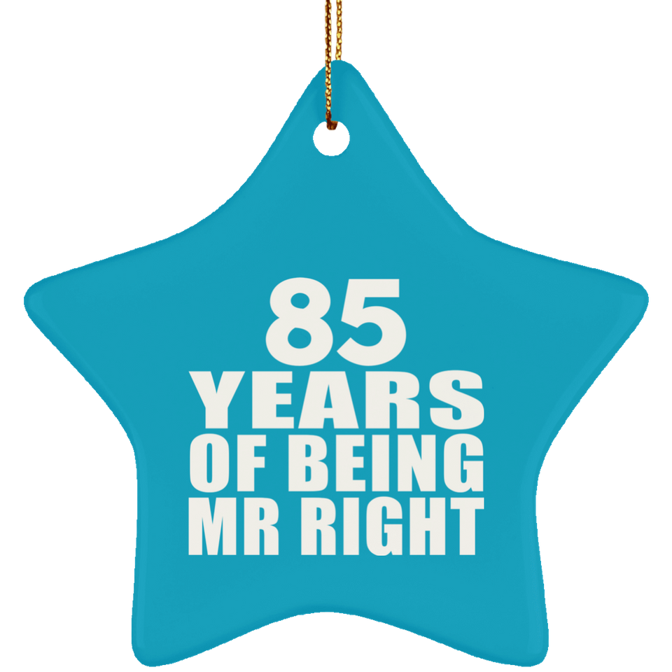 85th Anniversary 85 Years Of Being Mr Right - Star Ornament