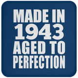 81st Birthday Made In 1943 Aged to Perfection - Drink Coaster