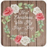 First Christmas With My Pop Pop 2021 - Drink Coaster B