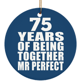 75th Anniversary 75 Years Of Being Mr Perfect - Circle Ornament