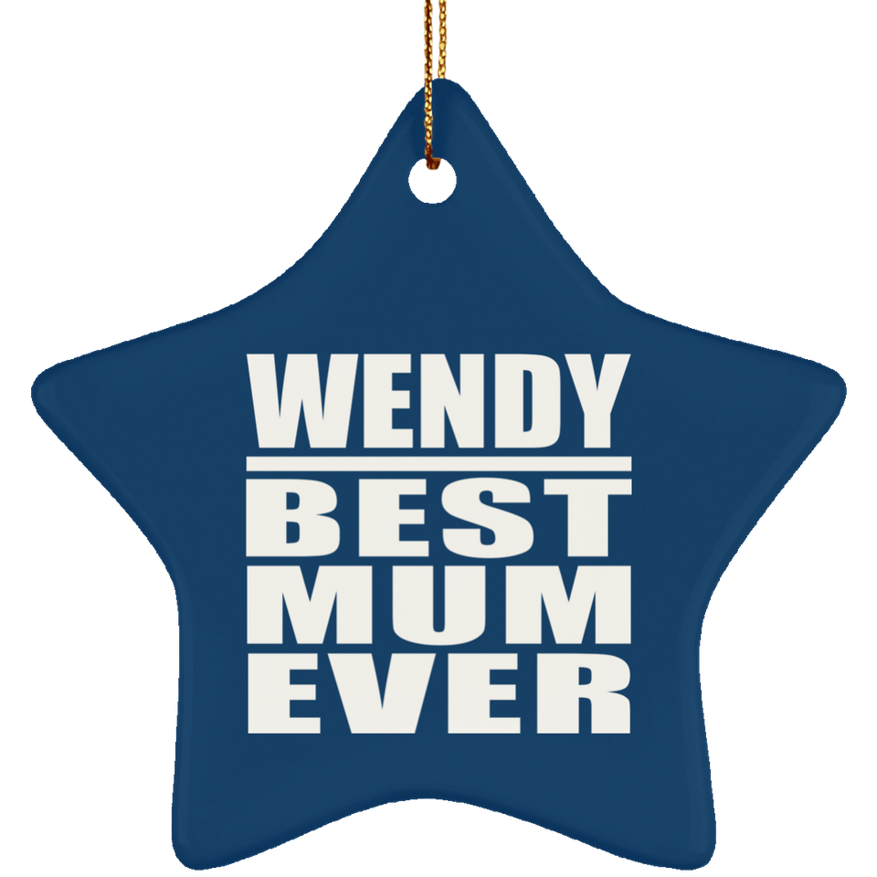 Wendy Best Mum Ever - Star Ornament