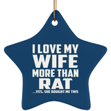 I Love My Wife More Than Rat - Star Ornament