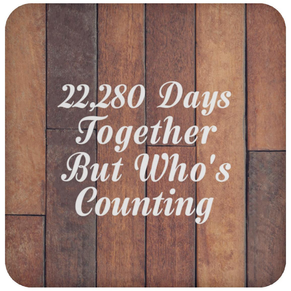 61st Anniversary 22,280 Days Together Who's Counting - Drink Coaster E