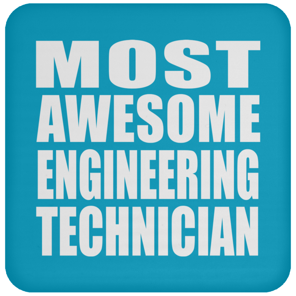 Most Awesome Engineering Technician - Drink Coaster