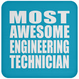 Most Awesome Engineering Technician - Drink Coaster