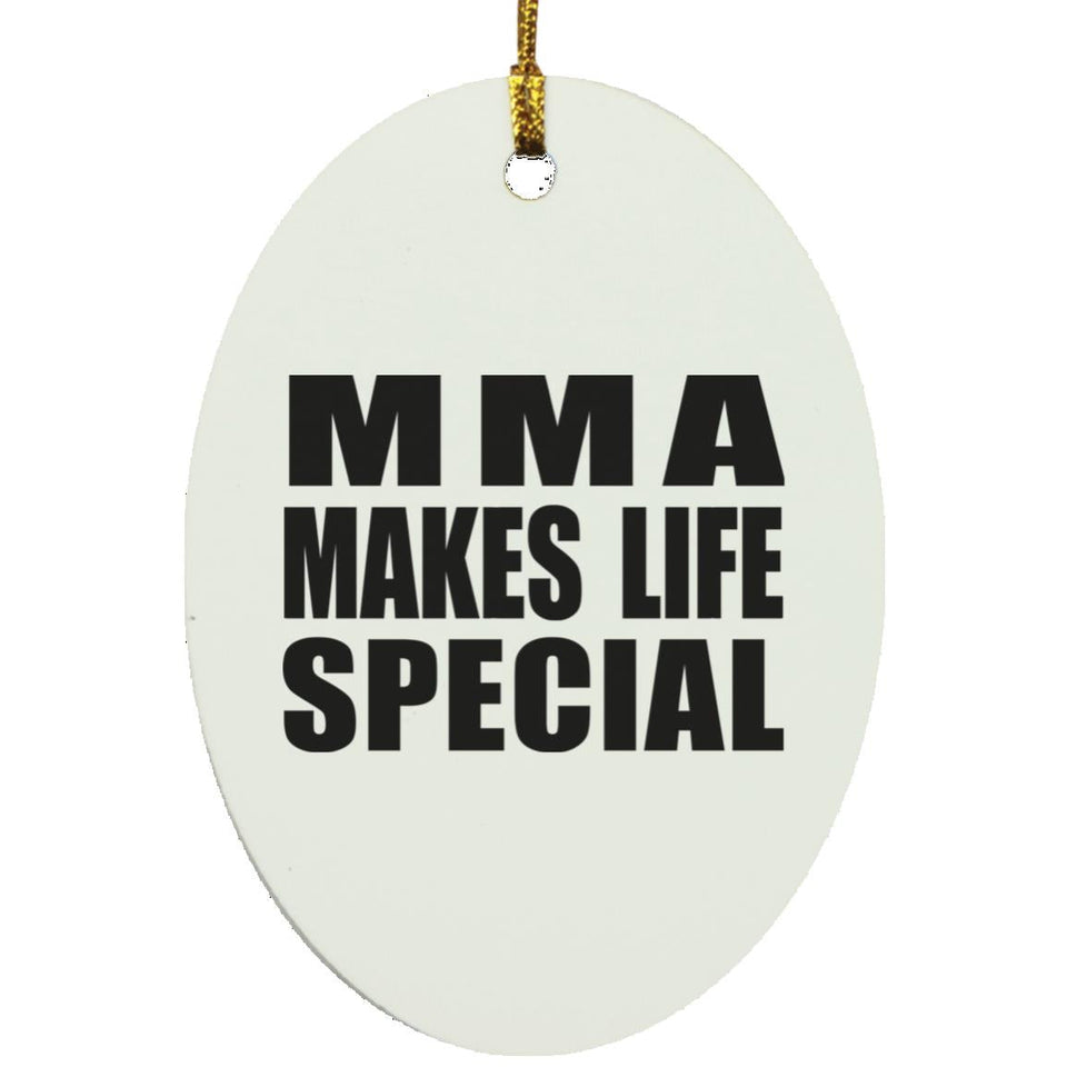 MMA Makes Life Special - Oval Ornament