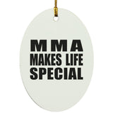 MMA Makes Life Special - Oval Ornament