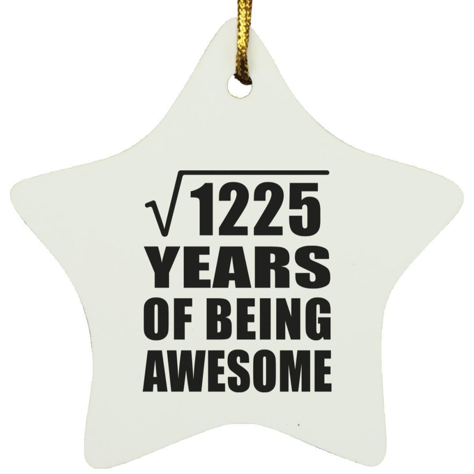 35th Birthday Square Root of 1225 Years of Being Awesome - Star Ornament