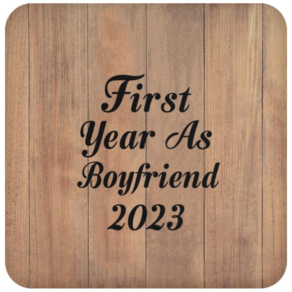 First Year As Boyfriend 2023 - Drink Coaster C