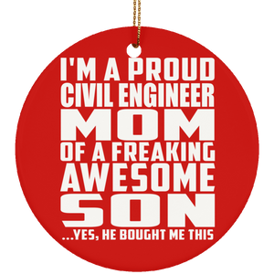 Proud Civil Engineer Mom Of Awesome Son - Circle Ornament