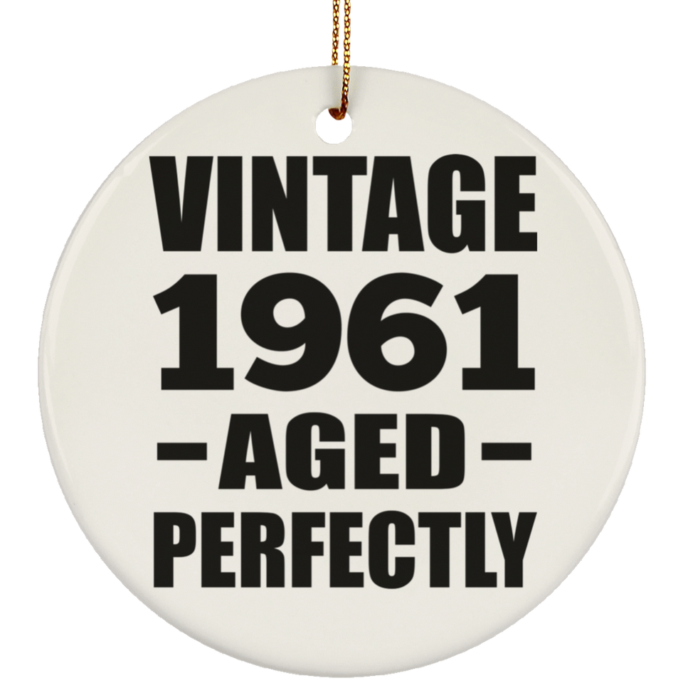 63rd Birthday Vintage 1961 Aged Perfectly - Circle Ornament