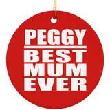 Peggy Best Mum Ever - Circle Ornament