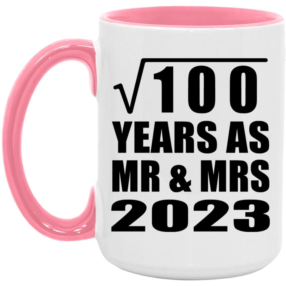 10th Anniversary Square Root of 100 Years As Mr & Mrs 2023 - 15oz Accent Mug Pink