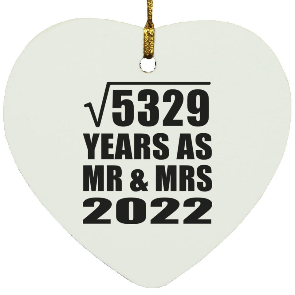 73rd Anniversary Square Root of 5329 Years As Mr & Mrs 2022 - Heart Ornament