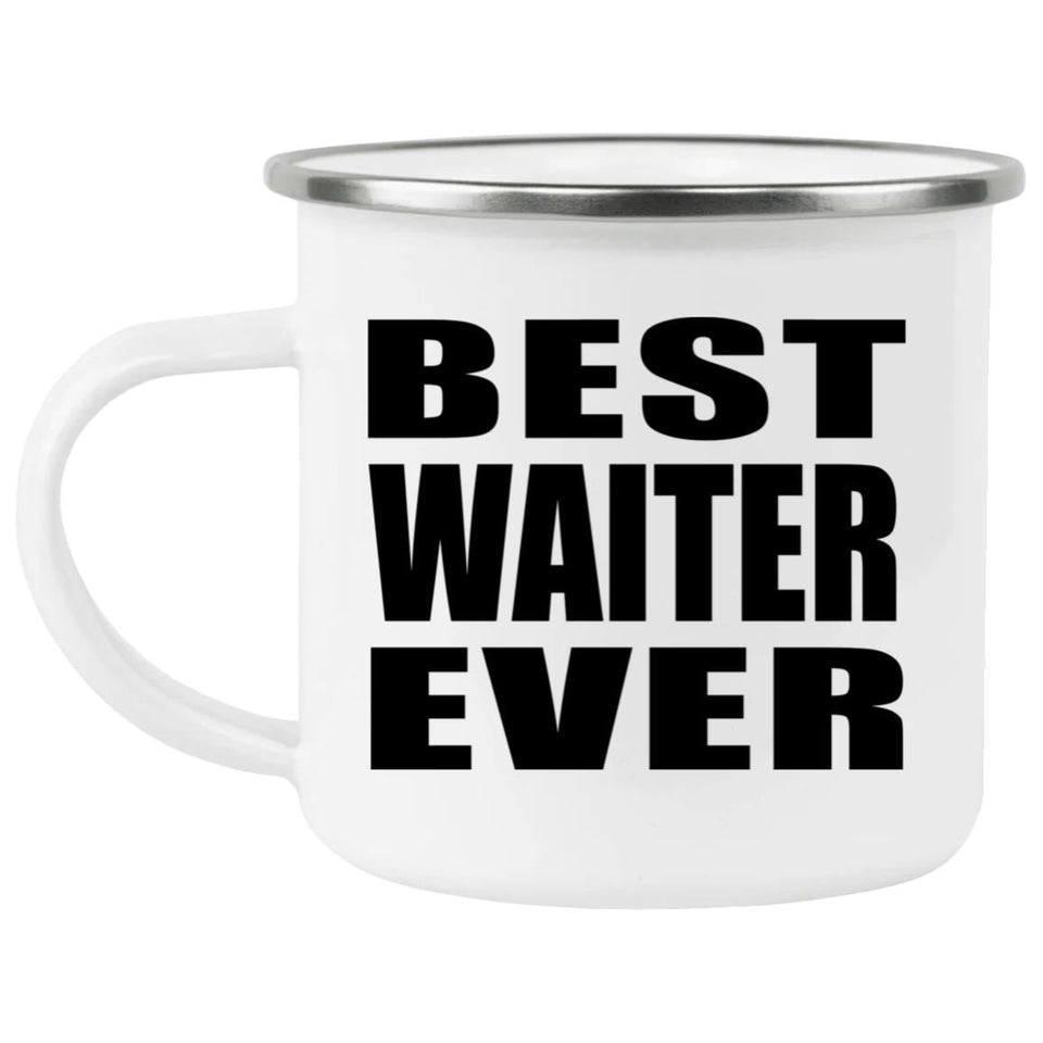 Best Waiter Ever - 12oz Camping Mug