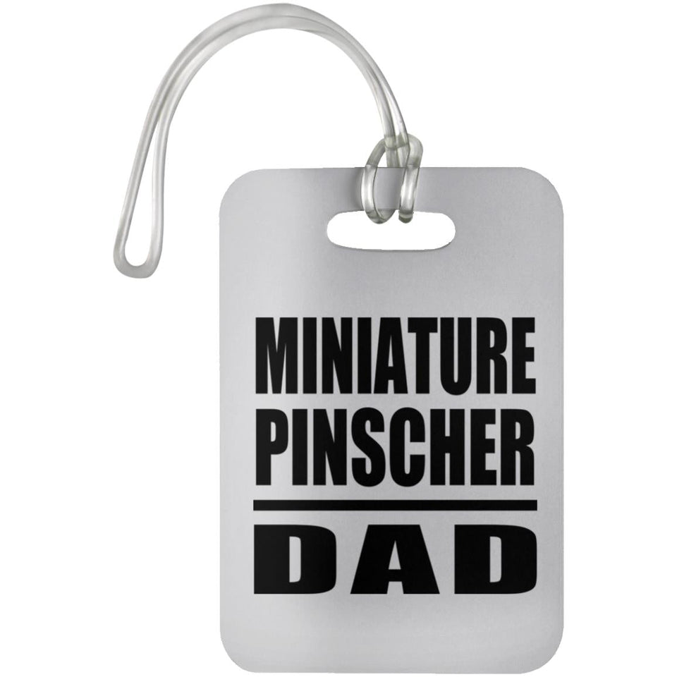 Miniature Pinscher Dad - Luggage Bag Tag