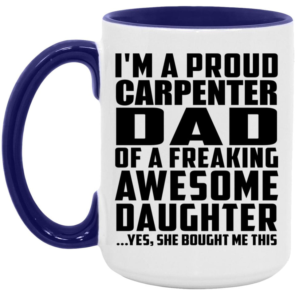 Proud Carpenter Dad Of Awesome Daughter - 15oz Accent Mug Purple