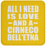 All I Need Is Love And A Cirneco Dell'etna - Drink Coaster