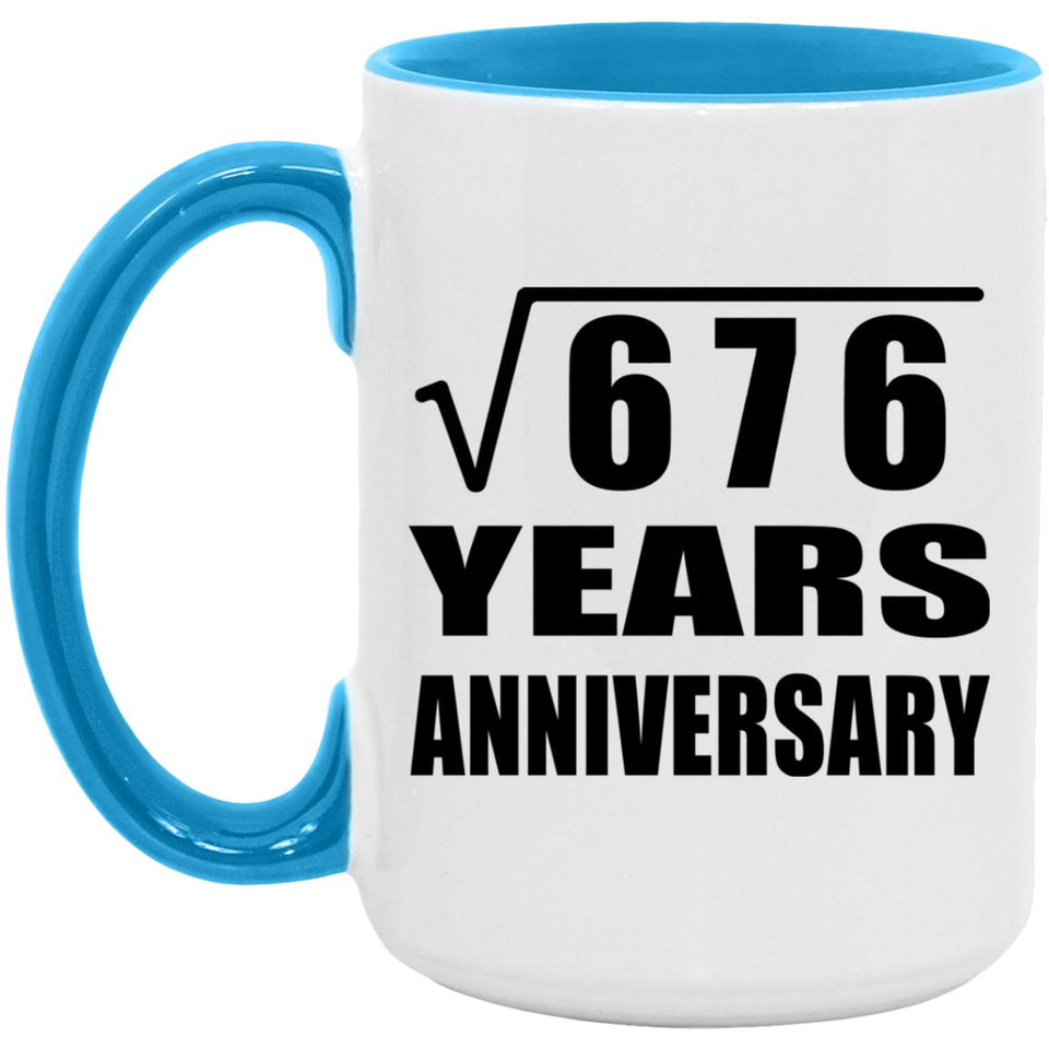 26th Anniversary Square Root of 676 Years Anniversary - 15oz Accent Mug Blue