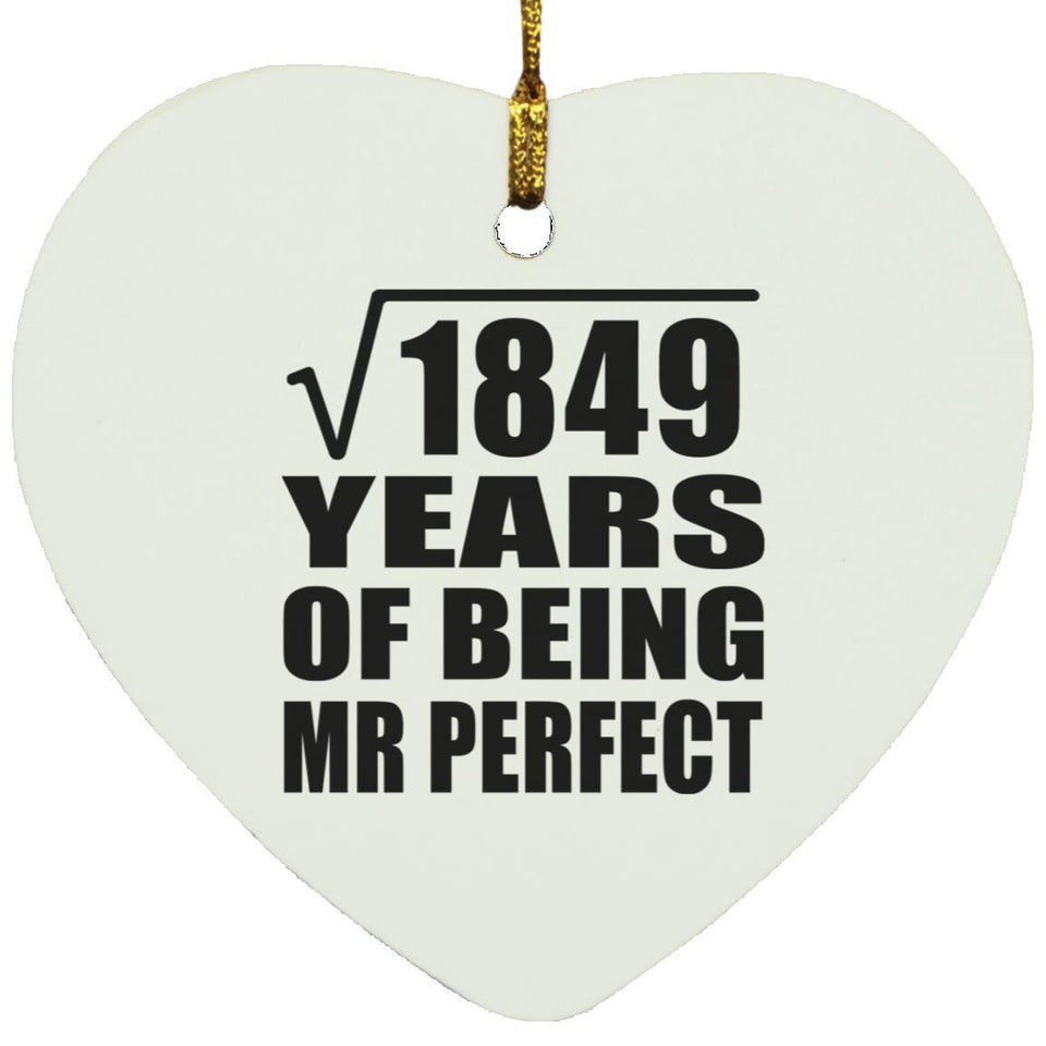 43rd Anniversary Square Root of 1849 Years of Mr Perfect - Heart Ornament