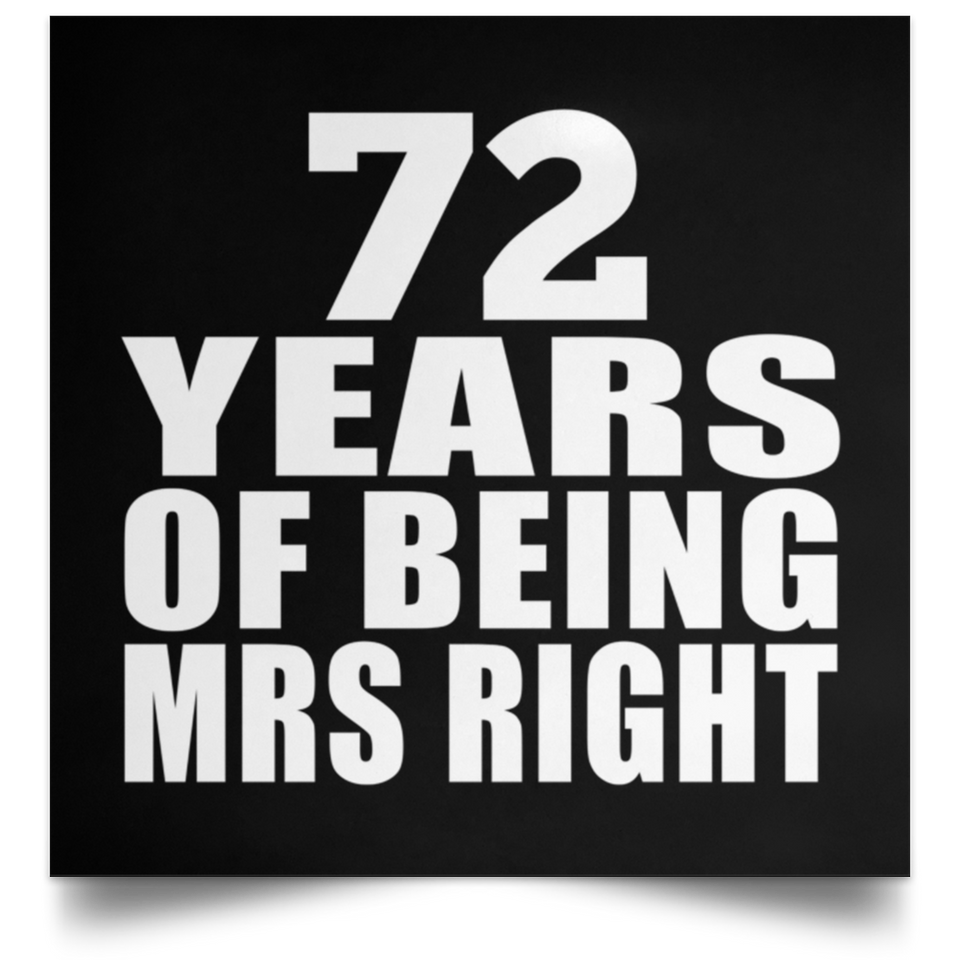 72nd Anniversary 72 Years Of Being Mrs Right - Poster Square