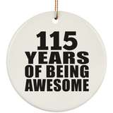 115th Birthday 115 Years Of Being Awesome - Circle Ornament
