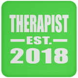 Therapist Established EST. 2018 - Drink Coaster