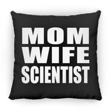 Mom Wife Scientist - Throw Pillow Black