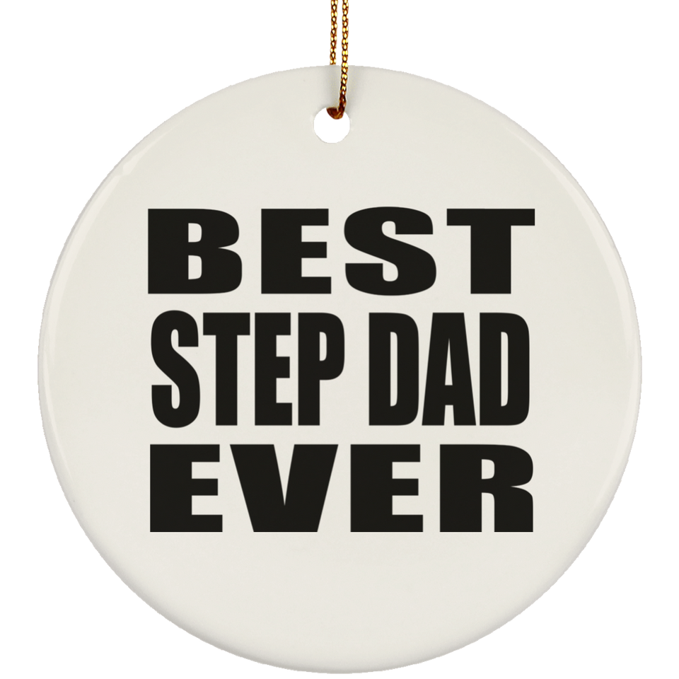 Best Step Dad Ever - Circle Ornament