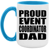 Proud Event Coordinator Dad - 15oz Accent Mug Blue