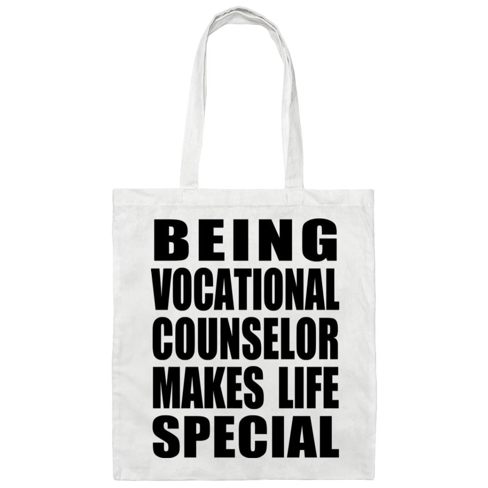 Being Vocational Counselor Makes Life Special - Tote Bag White