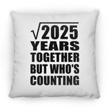 45th Anniversary Square Root of 2025 Years Who's Counting - Throw Pillow