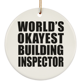 World's Okayest Building Inspector - Circle Ornament