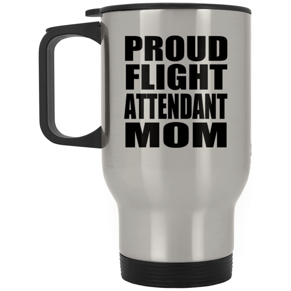 Proud Flight Attendant Mom - Silver Travel Mug