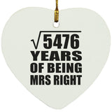 74th Anniversary Square Root of 5476 Years of Being Mrs Right - Heart Ornament