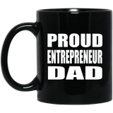 Proud Entrepreneur Dad - 11oz Coffee Mug Black