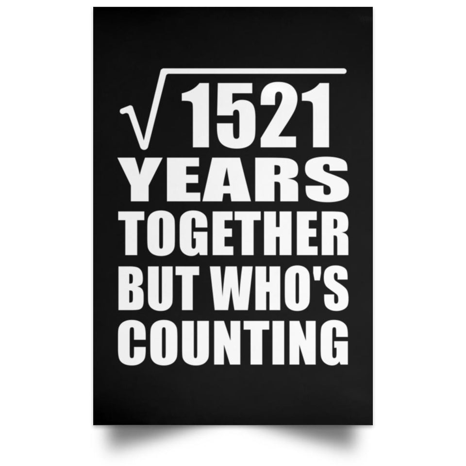 39th Anniversary Square Root of 1521 Years Who's Counting - Poster Portrait