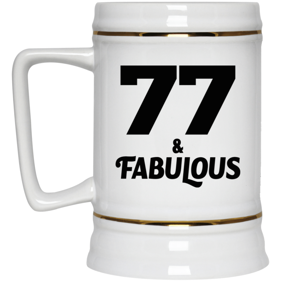 77th Birthday 77 & Fabulous - Beer Stein