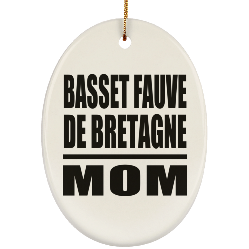 Basset Fauve De Bretagne Mom - Oval Ornament