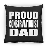 Proud Conservationist Dad - Throw Pillow Black