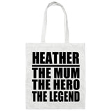 Heather The Mum The Hero The Legend - Tote Bag White