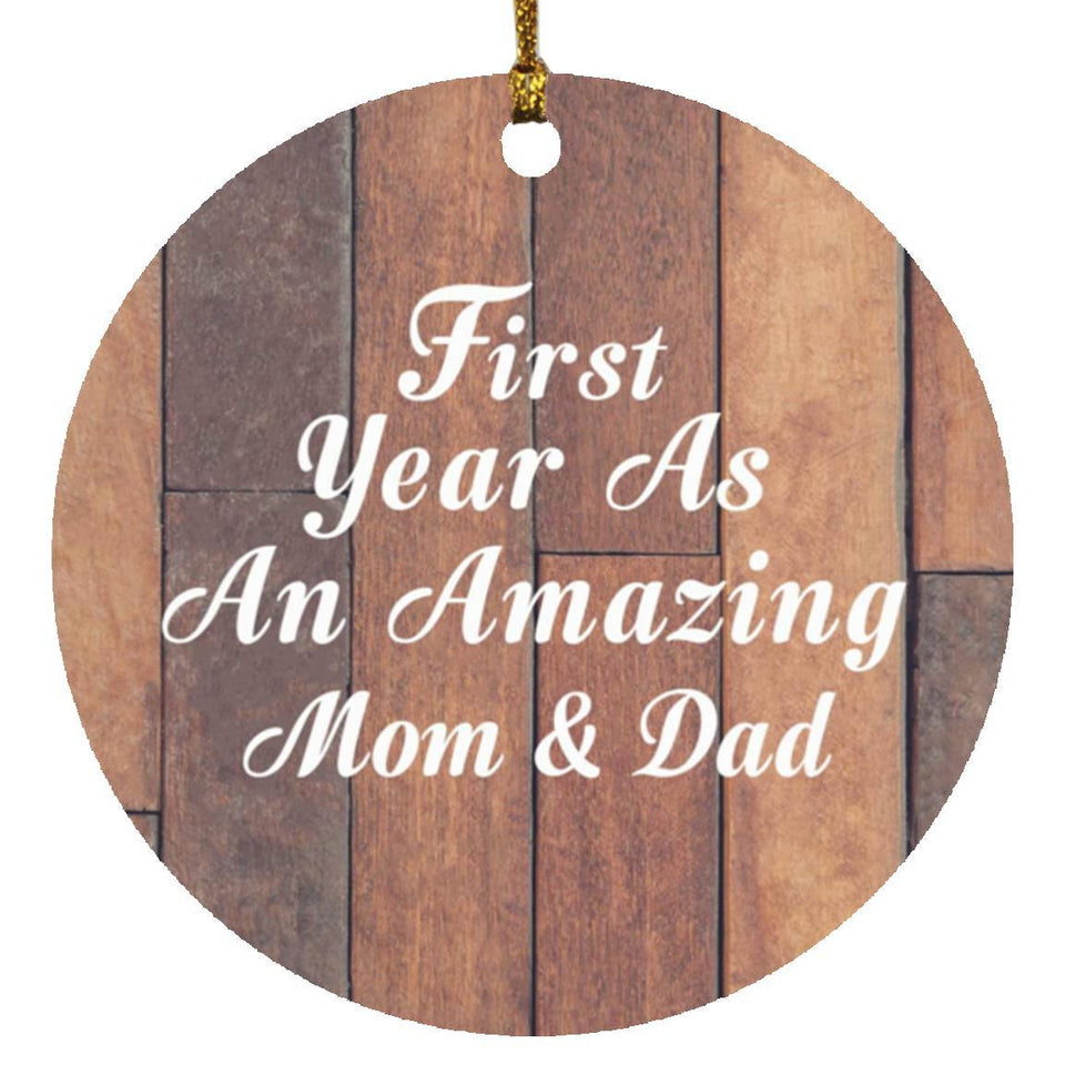 First Year As An Amazing Mom & Dad - Circle Ornament E