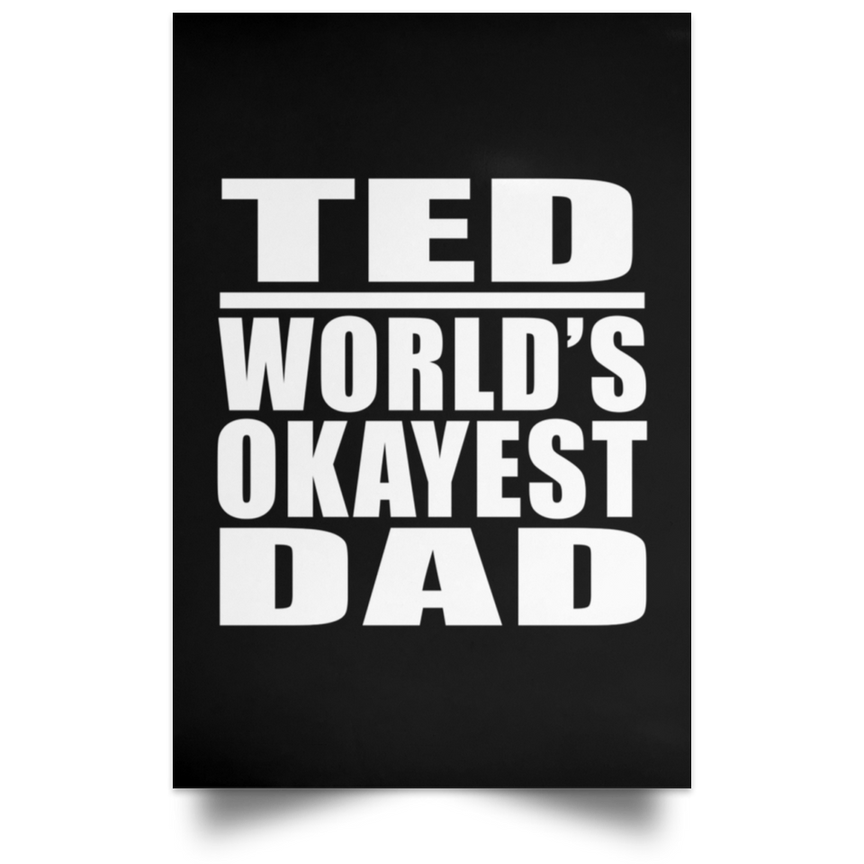 Ted World's Okayest Dad - Poster Portrait