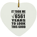 81st Birthday Took Square Root of 6561 Years To Look Good - Heart Ornament