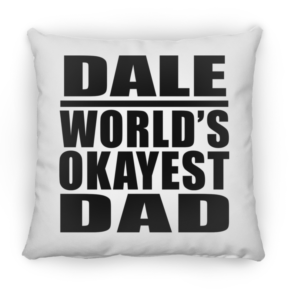 Dale World's Okayest Dad - Throw Pillow