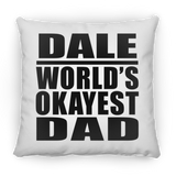 Dale World's Okayest Dad - Throw Pillow