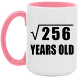 16th Birthday Square Root of 256 Years Old - 15oz Accent Mug Pink