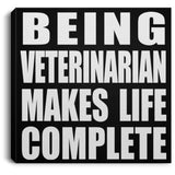 Being Veterinarian Makes Life Complete - Canvas Square
