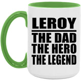 Leroy The Dad The Hero The Legend - 15oz Accent Mug Green