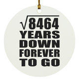 92nd Anniversary Square Root of 8464 Years Down Forever To Go - Circle Ornament